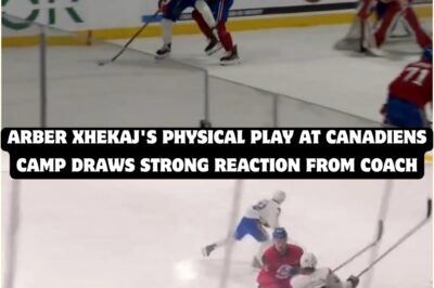 ARBER XHEKAJ IGNITES CHAOS AT CANADIENS CAMP: Coach delivers EXPLOSIVE, UNEXPECTED reaction after Xhekaj’s BRUTAL, DOMINANT physical play—rumors swirl that this INTENSE performance could SHAKE UP the entire lineup, spark INTERNAL RIVALRIES, and force the Canadiens to make DRAMATIC changes before the season even begins.