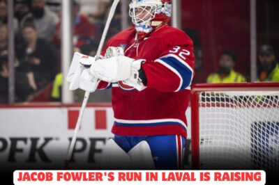 GOALIE CONTROVERSY ERUPTS in Montreal as JACOB FOWLER’S SPECTACULAR run in Laval sparks talk of a SHOCKING takeover—will the Canadiens risk everything on this YOUNG PHENOM and send their veteran goalies into CHAOS? Fans demand answers as the team faces a CRISIS unlike anything seen before!